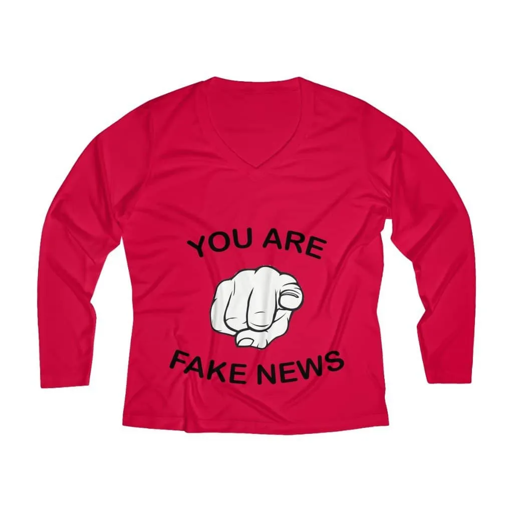 You Are Fake News! Ladies' Long Sleeve Performance V-neck Tee